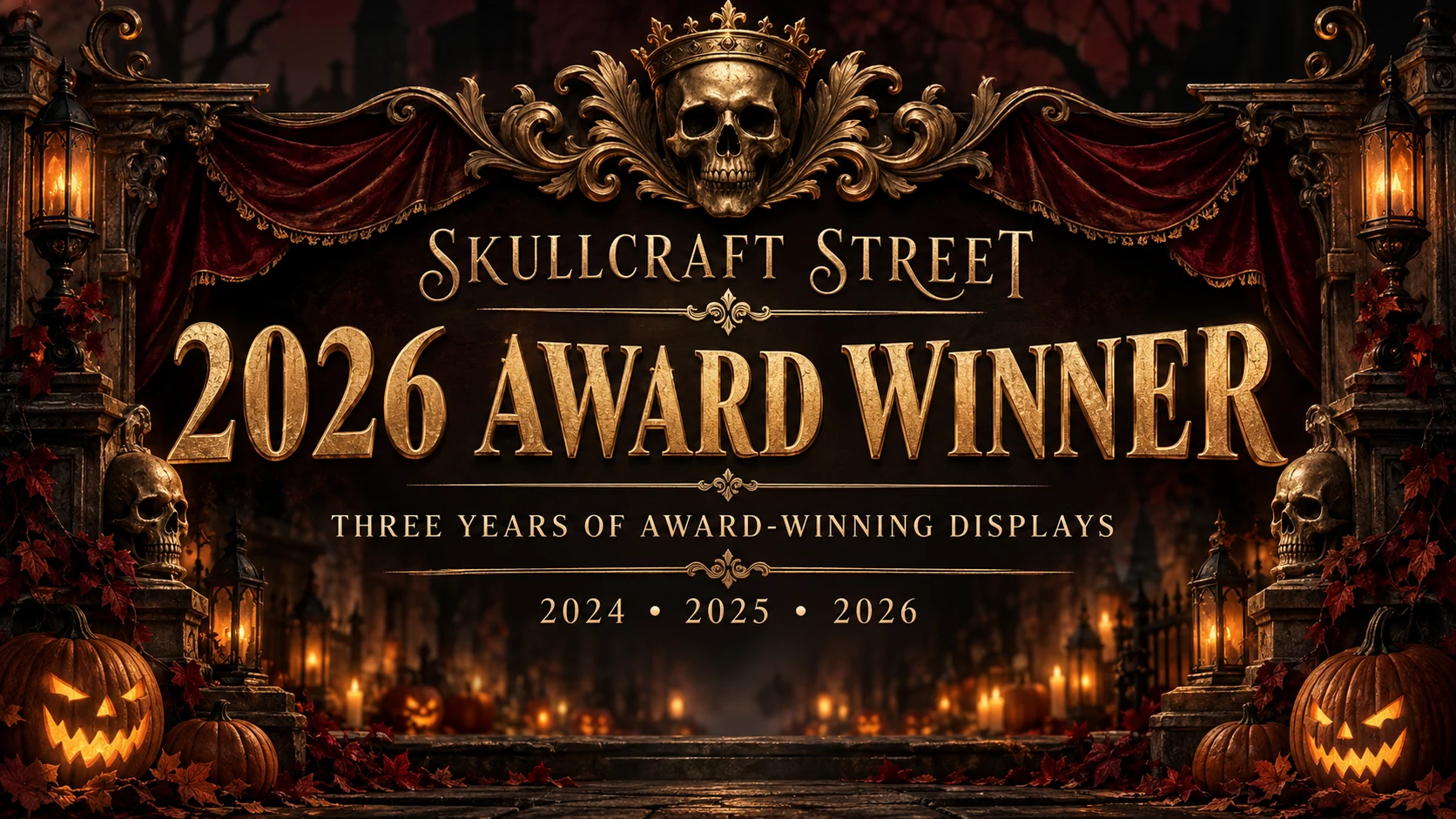 Skullcraft Street: 2026 award winner. Three years of award-winning displays, 2024, 2025 and 2026.